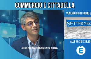 Sette&Mezzo, commercio e cittadella: l’ospite è Andrea Poli