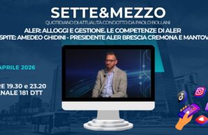 Aler, alloggi e gestione. A Sette&Mezzo il Pres. Amedeo Ghidini