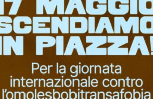 Oggi è la Giornata contro l’omolesbotransfobia. In piazza alle 16.30